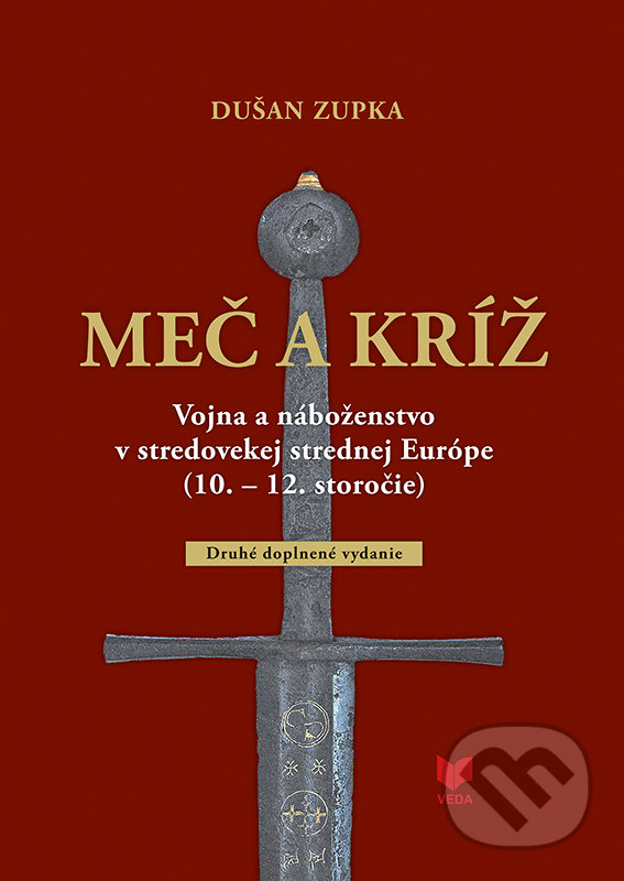 Meč a kríž - Dušan Zupka, VEDA, 2021