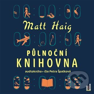Audiokniha: Půlnoční knihovna (Matt Haig). OneHotBook, 2022 Audiokniha: Půlnoční knihovna (Matt Haig). OneHotBook, 2022