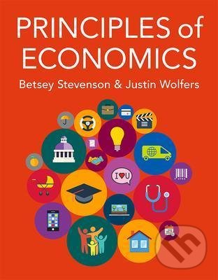 Kniha: Principles of Economics (Betsey Stevenson a Justin Wolfers). Worth Publishers, 2020 Kniha: Principles of Economics (Betsey Stevenson a Justin Wolfers). Worth Publishers, 2020