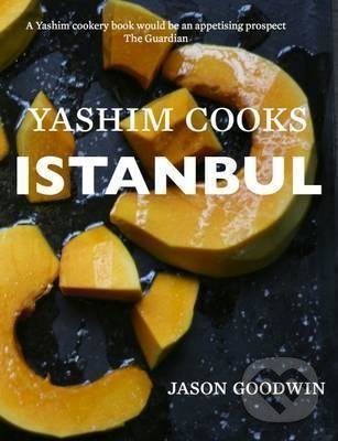 Kniha: Yashim Cooks Istanbul (Jason Goodwin). Argonaut Books, 2016 Kniha: Yashim Cooks Istanbul (Jason Goodwin). Argonaut Books, 2016