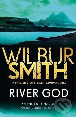 Kniha: River God (Wilbur Smith). Zaffre, 2018 Kniha: River God (Wilbur Smith). Zaffre, 2018