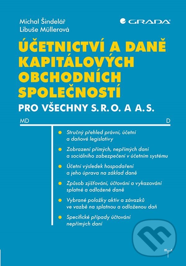E-kniha: Účetnictví a daně kapitálových obchodních společností (Libuše Mullerová a Michal Šindelář). Grada, 2022 E-kniha: Účetnictví a daně kapitálových obchodních společností (Libuše Mullerová a Michal Šindelář). Grada, 2022