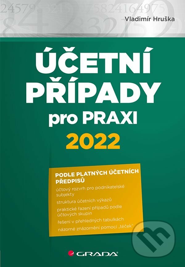 E-kniha: Účetní případy pro praxi 2022 (Vladimír Hruška). Grada, 2022 E-kniha: Účetní případy pro praxi 2022 (Vladimír Hruška). Grada, 2022