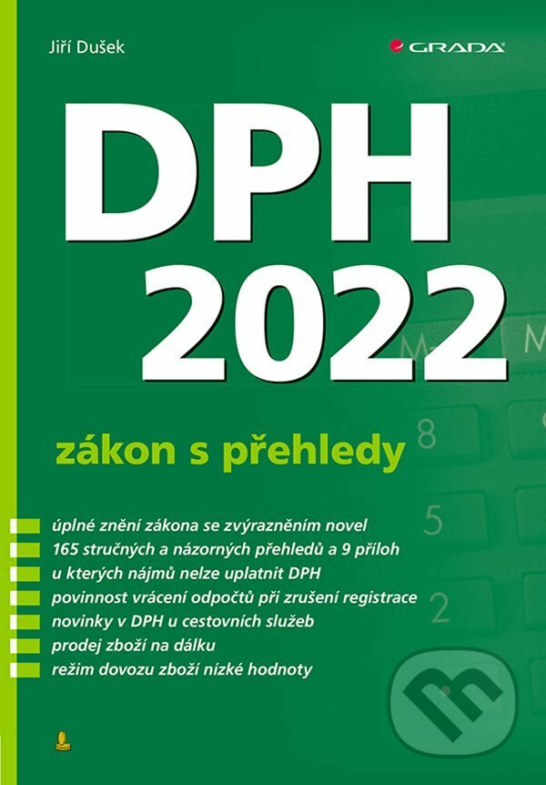 E-kniha: DPH 2022 - zákon s přehledy (Jiří Dušek). Grada, 2022 E-kniha: DPH 2022 - zákon s přehledy (Jiří Dušek). Grada, 2022