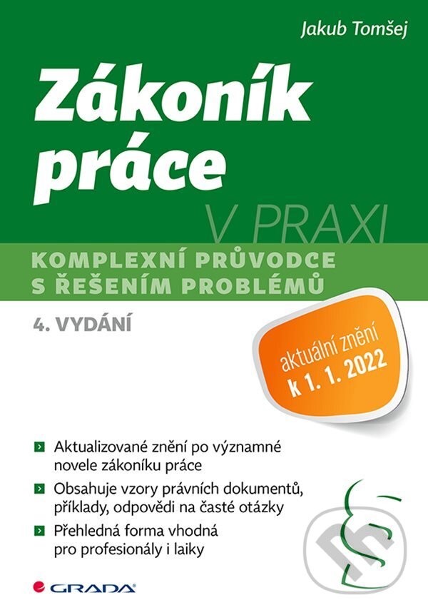 E-kniha: Zákoník práce v praxi - 4. vydání (Jakub Tomšej). Grada, 2022 E-kniha: Zákoník práce v praxi - 4. vydání (Jakub Tomšej). Grada, 2022