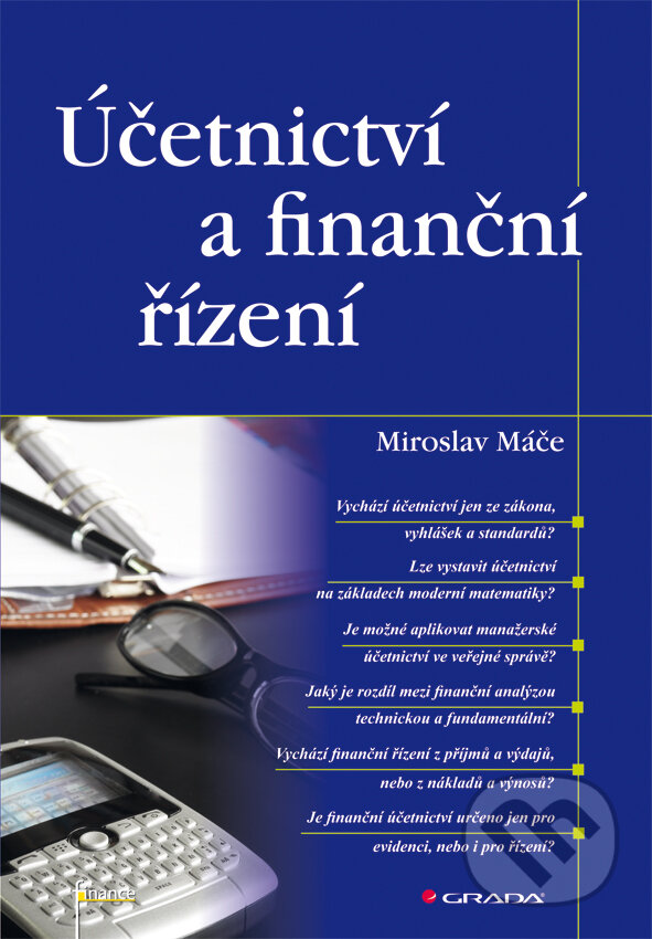 E-kniha: Účetnictví a finanční řízení (Miroslav Máče). Grada, 2013 E-kniha: Účetnictví a finanční řízení (Miroslav Máče). Grada, 2013