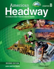 Kniha: American Headway - Starter - Student's Book (Pack B) (John Soars a Liz Soars). Oxford University Press, 2010 Kniha: American Headway - Starter - Student's Book (Pack B) (John Soars a Liz Soars). Oxford University Press, 2010