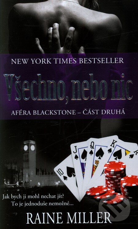 Kniha: Všechno, nebo nic (Raine Miller). Baronet, 2013 Kniha: Všechno, nebo nic (Raine Miller). Baronet, 2013