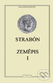 Kniha: Zeměpis I (Strabón). Vydavateľstvo Baset, 2020 Kniha: Zeměpis I (Strabón). Vydavateľstvo Baset, 2020