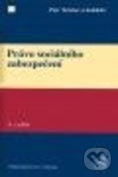 Kniha: Právo sociálního zabezpečení (Petr Tröster a kolektív). C. H. Beck, 2013 Kniha: Právo sociálního zabezpečení (Petr Tröster a kolektív). C. H. Beck, 2013