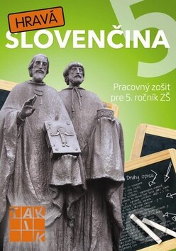Kniha: Hravá slovenčina 5 (Taktik). Taktik, 2013 Kniha: Hravá slovenčina 5 (Taktik). Taktik, 2013