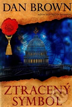 Kniha: Ztracený symbol (Dan Brown). Argo, 2013 Kniha: Ztracený symbol (Dan Brown). Argo, 2013