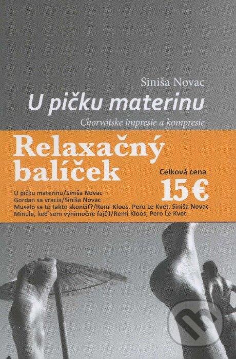 Kniha: Relaxačný balíček (Autorský kolektív). Miloš Prekop - AND Kniha: Relaxačný balíček (Autorský kolektív). Miloš Prekop - AND