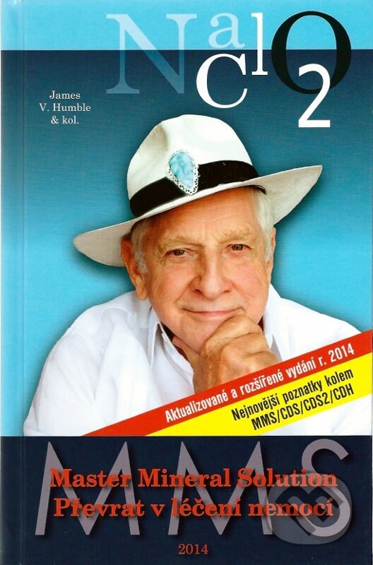 Kniha: Master Mineral Solution - Převrat v léčení nemocí (James V. Humble). Nakladatelství Jim Humble, 2014 Kniha: Master Mineral Solution - Převrat v léčení nemocí (James V. Humble). Nakladatelství Jim Humble, 2014