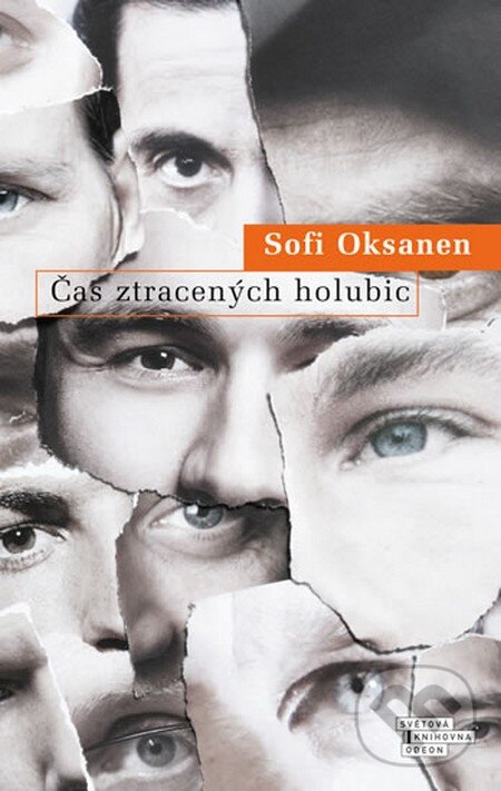 Kniha: Čas ztracených holubic (Sofi Oksanen). Odeon CZ, 2013 Kniha: Čas ztracených holubic (Sofi Oksanen). Odeon CZ, 2013