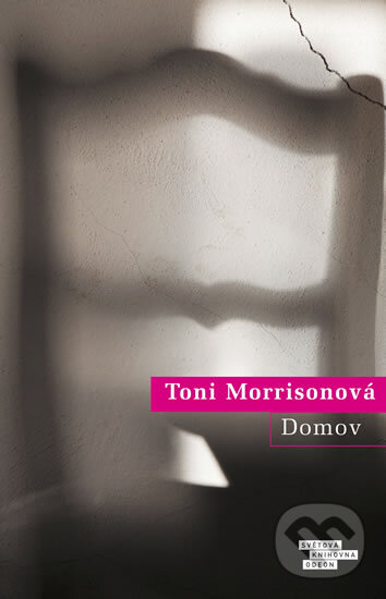 Kniha: Domov (Toni Morrisonová). Odeon CZ, 2013 Kniha: Domov (Toni Morrisonová). Odeon CZ, 2013