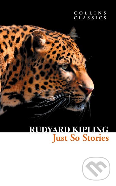 Kniha: Just So Stories (Rudyard Kipling). HarperCollins, 2012 Kniha: Just So Stories (Rudyard Kipling). HarperCollins, 2012