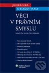 Kniha: Věci v právním smyslu (Petr Lavický a Petra Polišenská). Wolters Kluwer ČR, 2013 Kniha: Věci v právním smyslu (Petr Lavický a Petra Polišenská). Wolters Kluwer ČR, 2013