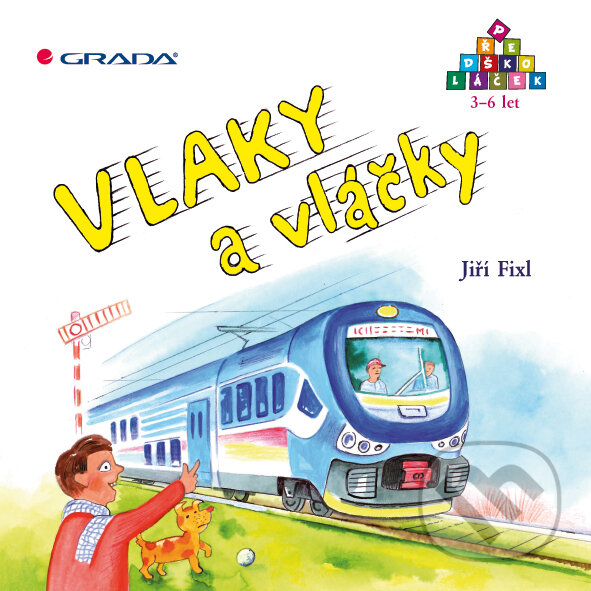 E-kniha: Vlaky a vláčky (Jiří Fixl). Grada, 2012 E-kniha: Vlaky a vláčky (Jiří Fixl). Grada, 2012
