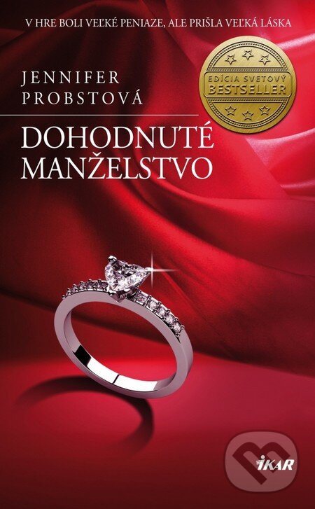 Kniha: Dohodnuté manželstvo (Jennifer Probst). Ikar, 2013 Kniha: Dohodnuté manželstvo (Jennifer Probst). Ikar, 2013