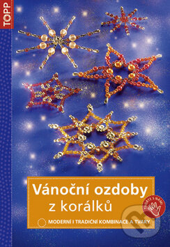 Kniha: Vánoční ozdoby z korálků (Anagram). Anagram, 2012 Kniha: Vánoční ozdoby z korálků (Anagram). Anagram, 2012