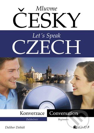 Kniha: Mluvme česky / Let´s speak Czech (Nakladatelství Fragment). Nakladatelství Fragment, 2013 Kniha: Mluvme česky / Let´s speak Czech (Nakladatelství Fragment). Nakladatelství Fragment, 2013
