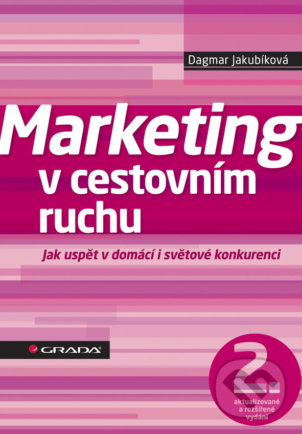 Marketing v cestovním ruchu - Dagmar Jakubíková, Grada, 2012
