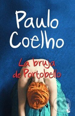 Kniha: La bruja de Portobello (Paulo Coelho). Planeta, 2010 Kniha: La bruja de Portobello (Paulo Coelho). Planeta, 2010