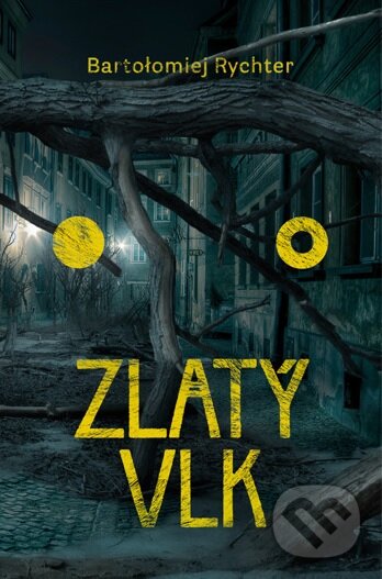Kniha: Zlatý vlk (Bartołomiej Rychter). Host, 2013 Kniha: Zlatý vlk (Bartołomiej Rychter). Host, 2013