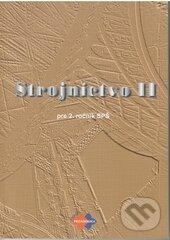 Kniha: Strojníctvo II. (Katarína Michalíková). Expol Pedagogika Kniha: Strojníctvo II. (Katarína Michalíková). Expol Pedagogika