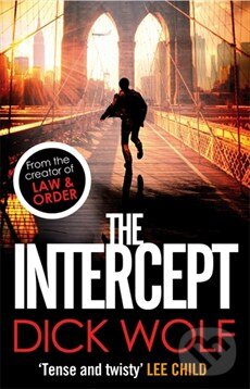 Kniha: The Intercept (Dick Wolf). Little, Brown, 2013 Kniha: The Intercept (Dick Wolf). Little, Brown, 2013