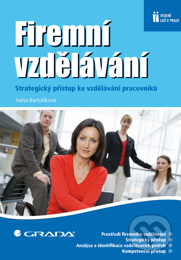 E-kniha: Firemní vzdělávání (Hana Bartoňková). Grada, 2010 E-kniha: Firemní vzdělávání (Hana Bartoňková). Grada, 2010
