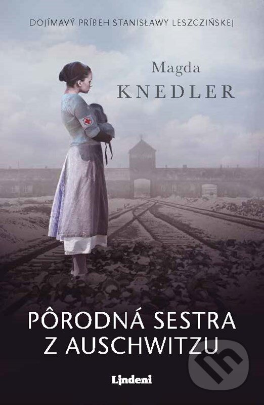Kniha: Pôrodná sestra z Auschwitzu (Magda Knedler). Lindeni, 2023 Kniha: Pôrodná sestra z Auschwitzu (Magda Knedler). Lindeni, 2023
