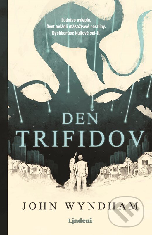 Kniha: Deň trifidov (John Wyndham). Lindeni, 2023 Kniha: Deň trifidov (John Wyndham). Lindeni, 2023