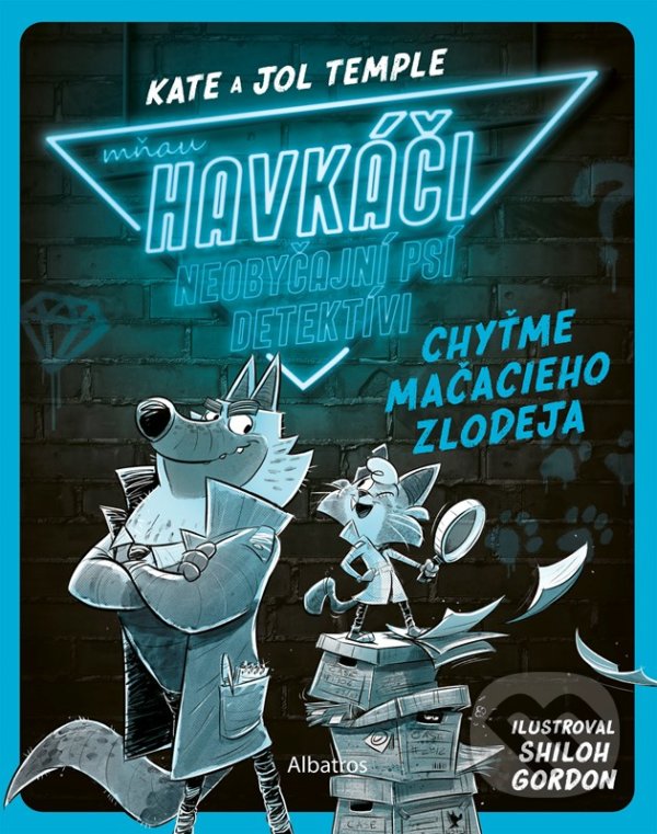 Kniha: Havkáči: Chyťme mačacieho zlodeja (Jol Temple a Kate Temple). Albatros SK, 2022 Kniha: Havkáči: Chyťme mačacieho zlodeja (Jol Temple a Kate Temple). Albatros SK, 2022