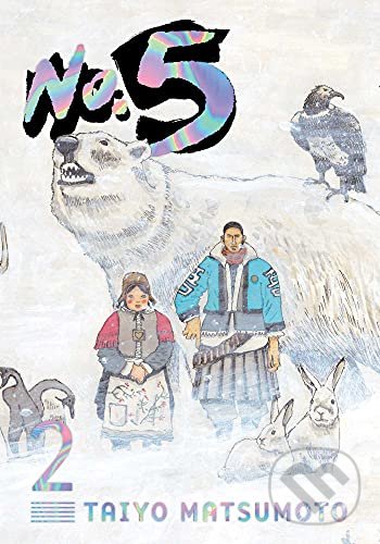Kniha: No. 5 / 2 (Taiyo Matsumoto). Viz Media, 2021 Kniha: No. 5 / 2 (Taiyo Matsumoto). Viz Media, 2021