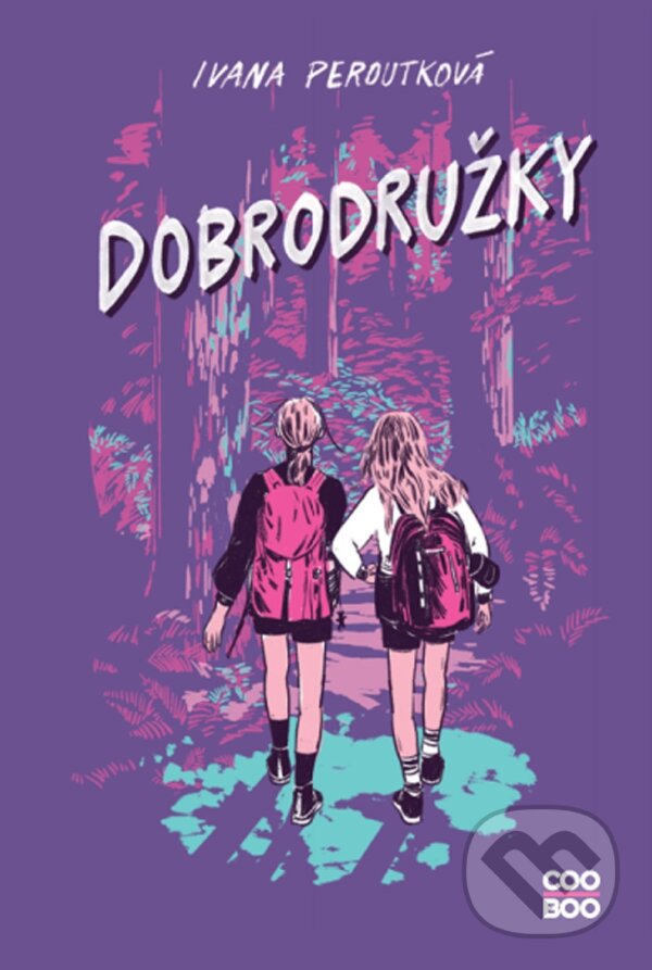 Kniha: Dobrodružky (Ivana Peroutková). CooBoo CZ, 2022 Kniha: Dobrodružky (Ivana Peroutková). CooBoo CZ, 2022
