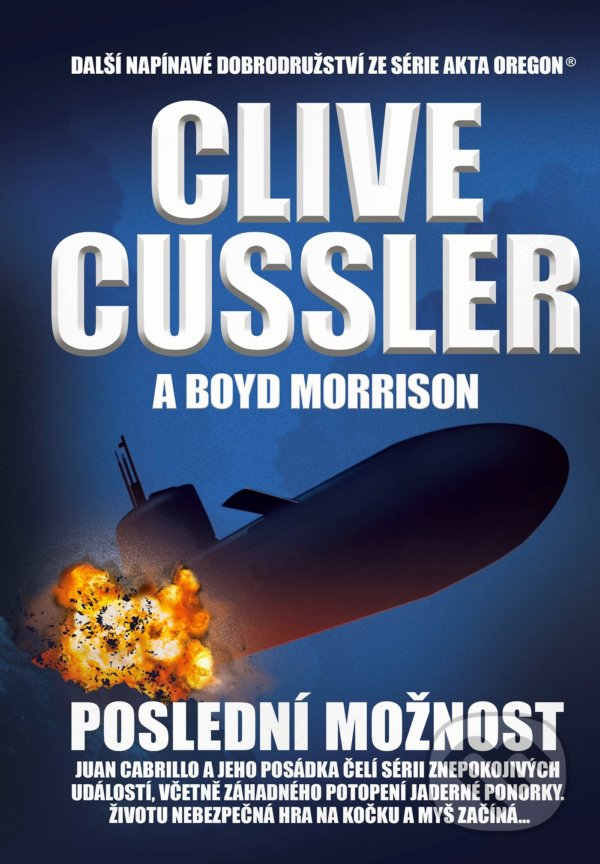 Kniha: Poslední možnost (Boyd Morrison a Clive Cussler). CPRESS, 2022 Kniha: Poslední možnost (Boyd Morrison a Clive Cussler). CPRESS, 2022