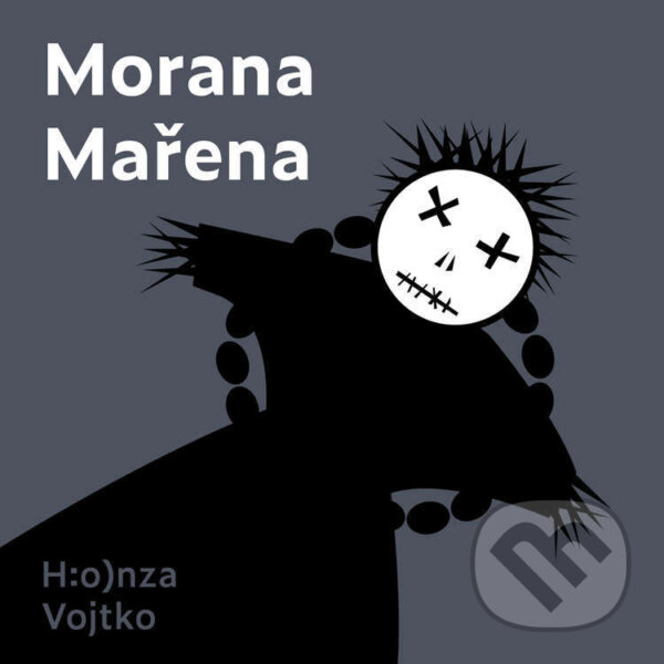 Audiokniha: Morana Mařena (Honza Vojtko). Tympanum, 2022 Audiokniha: Morana Mařena (Honza Vojtko). Tympanum, 2022
