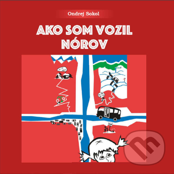 Audiokniha: Ako som vozil Nórov (Ondrej Sokol). Eruditio, 2022 Audiokniha: Ako som vozil Nórov (Ondrej Sokol). Eruditio, 2022