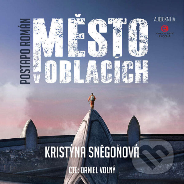 Audiokniha: Město v oblacích (Kristýna Sněgoňová). Epocha, 2022 Audiokniha: Město v oblacích (Kristýna Sněgoňová). Epocha, 2022