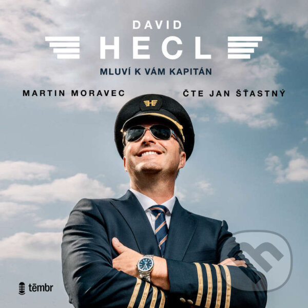 Audiokniha: David Hecl: Mluví k vám kapitán (David Hecl a Martin Moravec). Témbr, 2022 Audiokniha: David Hecl: Mluví k vám kapitán (David Hecl a Martin Moravec). Témbr, 2022