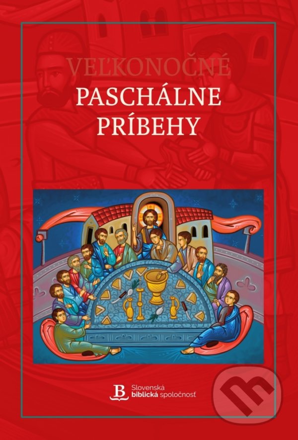 Kniha: Veľkonočné Paschálne príbehy (Serjoža Popov). Slovenská biblická spoločnosť, 2022 Kniha: Veľkonočné Paschálne príbehy (Serjoža Popov). Slovenská biblická spoločnosť, 2022