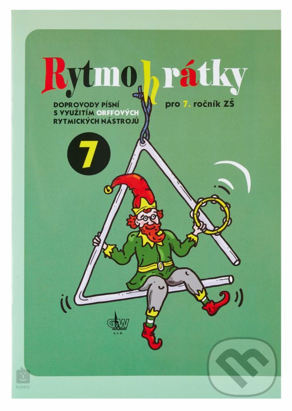 Kniha: Rytmohrátky 7 (G + W). G + W, 2022 Kniha: Rytmohrátky 7 (G + W). G + W, 2022