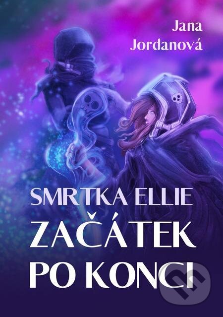 E-kniha: Smrtka Ellie (Jana Jordanová). E-knihy jedou E-kniha: Smrtka Ellie (Jana Jordanová). E-knihy jedou