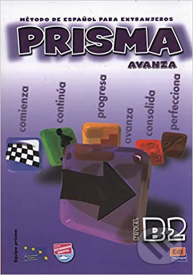Kniha: Prisma Avanza B2 - Libro del alumno + CD (Edinumen). Edinumen Kniha: Prisma Avanza B2 - Libro del alumno + CD (Edinumen). Edinumen