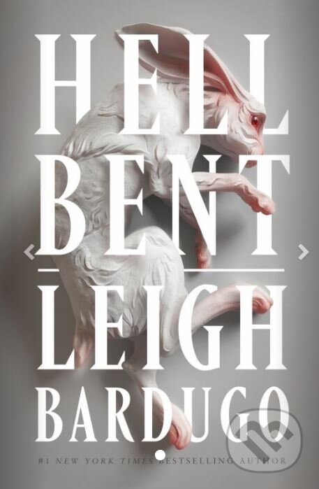 Kniha: Hell Bent (Leigh Bardugo). Gollancz, 2023 Kniha: Hell Bent (Leigh Bardugo). Gollancz, 2023