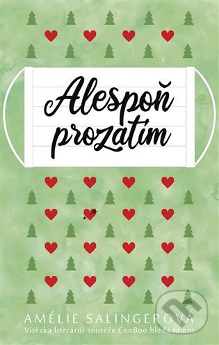 Kniha: Alespoň prozatím (Amélie Salingerová). YA čtu, 2022 Kniha: Alespoň prozatím (Amélie Salingerová). YA čtu, 2022