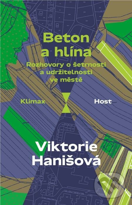 E-kniha: Beton a hlína (Viktorie Hanišová). Host, 2021 E-kniha: Beton a hlína (Viktorie Hanišová). Host, 2021