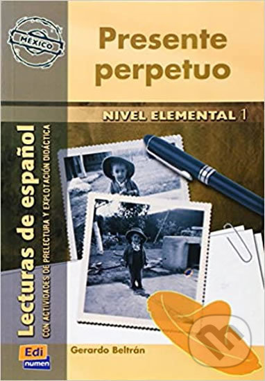 Kniha: Serie Hispanoamerica Elemental I A1 - Presente perpetuo - Libro (Edinumen). Edinumen Kniha: Serie Hispanoamerica Elemental I A1 - Presente perpetuo - Libro (Edinumen). Edinumen